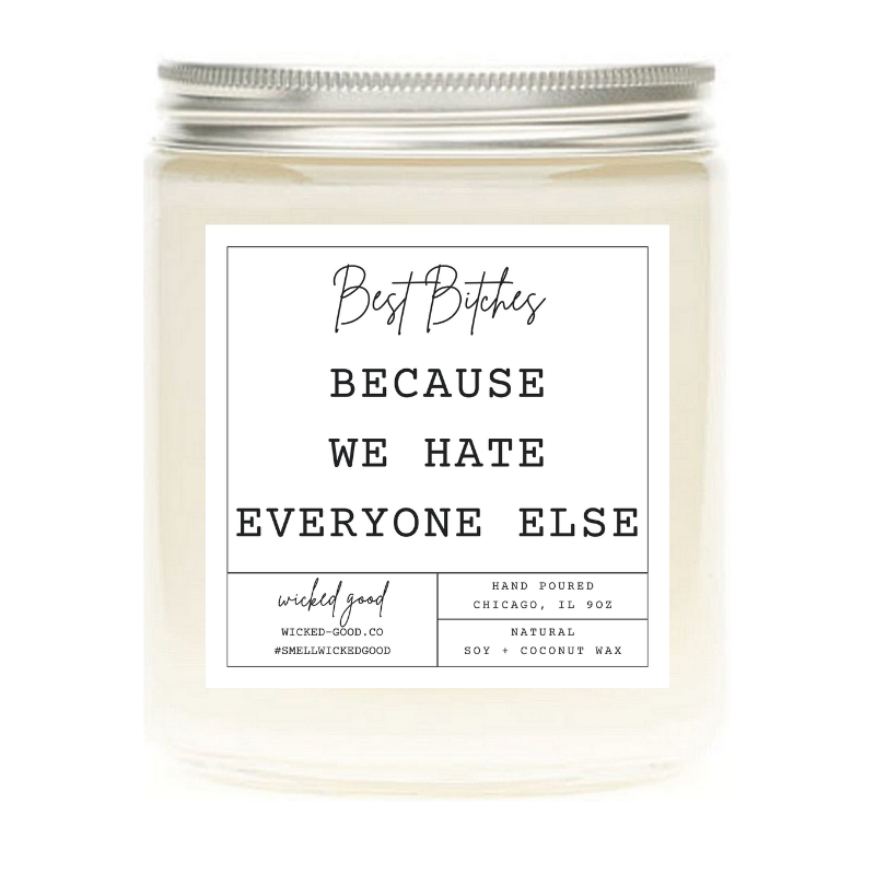 Wicked Good Perfume Best Bitches Candle by Wicked Good Perfume