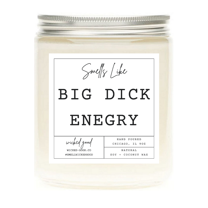 Wicked Good Perfume Big Dick Energy Candle by Wicked Good Perfume