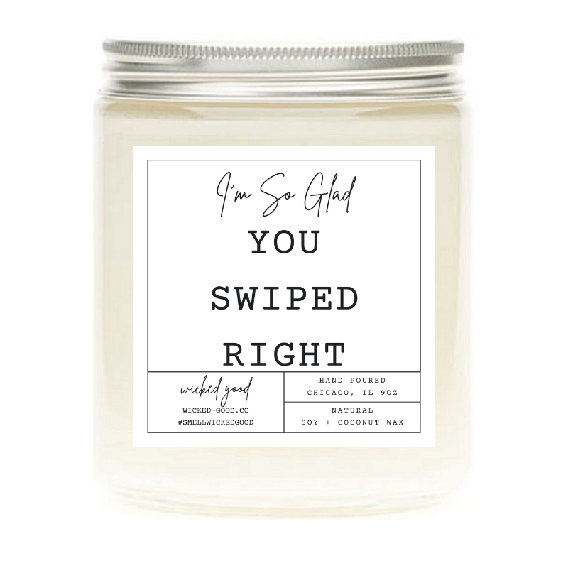 Wicked Good Perfume I'm So Glad You Swiped Right Candle by Wicked Good Perfume