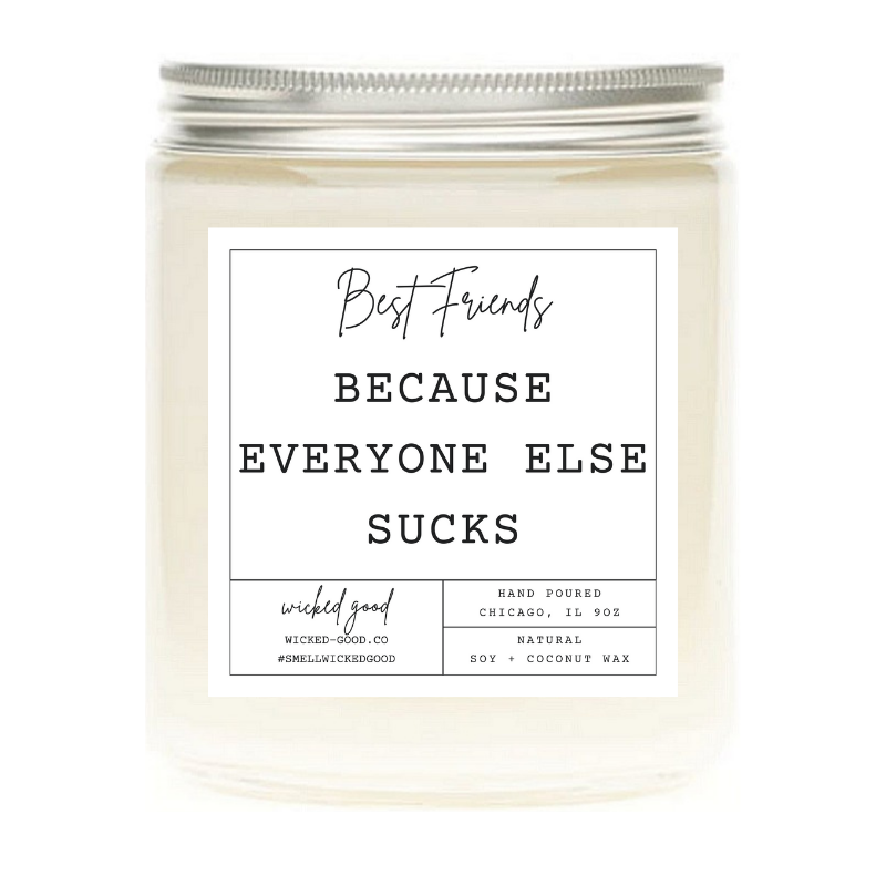 Wicked Good Perfume Everyone Sucks Candle by Wicked Good Perfume