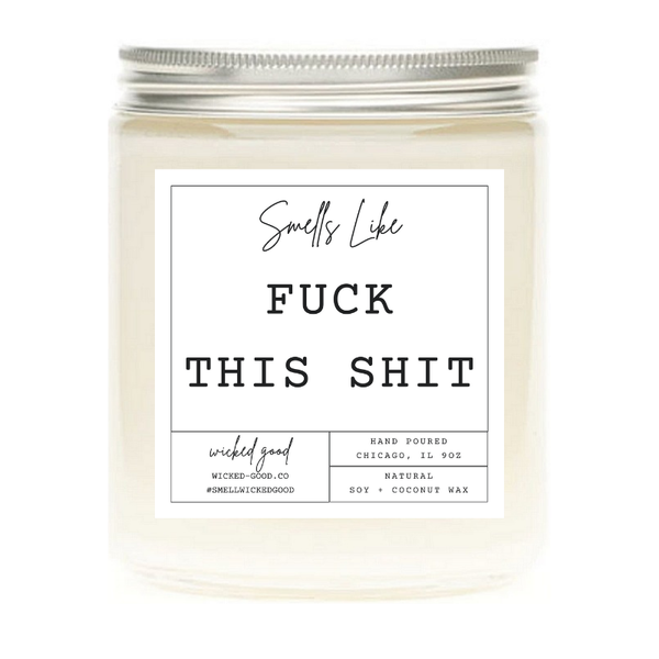 Wicked Good Perfume Fuck This Shit Candle by Wicked Good Perfume