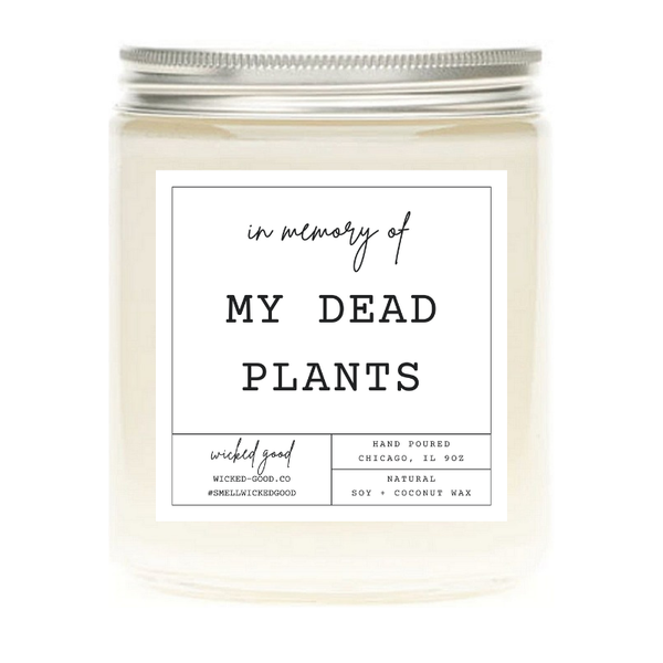 Wicked Good Perfume In Memory of My Dead Plants Candle by Wicked Good Perfume