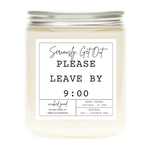 Wicked Good Perfume Please Leave By 9:00 Candle by Wicked Good Perfume