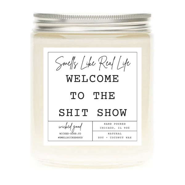 Wicked Good Perfume Welcome To The Shit Show Candle by Wicked Good Perfume