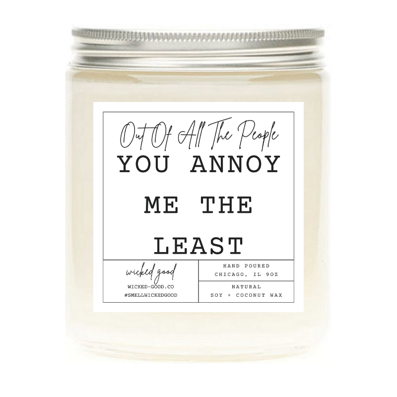 Wicked Good Perfume You Annoy Me The Least Candle by Wicked Good Perfume
